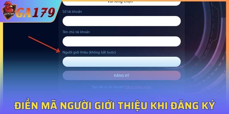 Cần điền mã người giới thiệu khi đăng ký