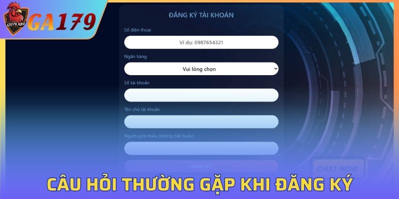 Câu hỏi thường gặp khi đăng ký thành viên GA179