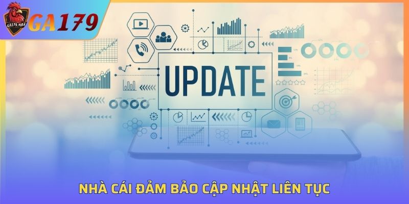 GA179 đảm bảo cập nhật liên tục