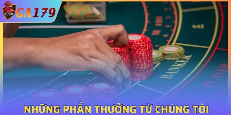 Những phần thưởng từ chúng tôi